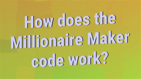 Millionaire Maker Codes .